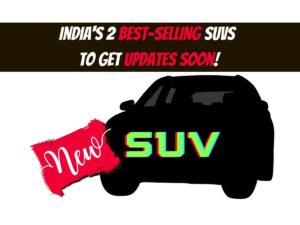 Read more about the article India’s 2 best-selling SUVs to soon get updates